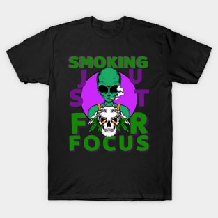 cute alien smokes just for focus T-Shirt